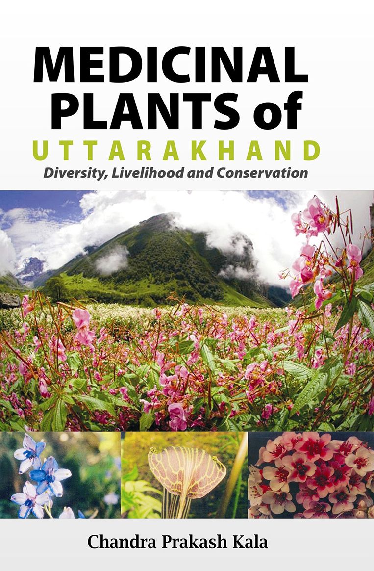 Medicinal Plants of Uttarankhand: Diversity Livelihood and Conservation