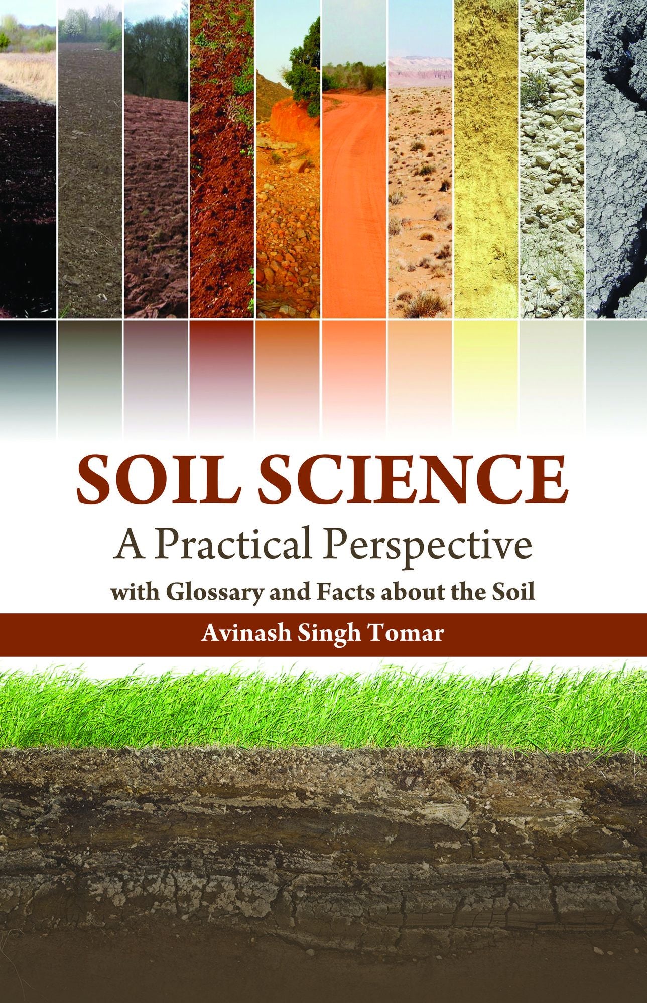 Soil Science: A Practical Perspective with Glossary and Facts About the Soil