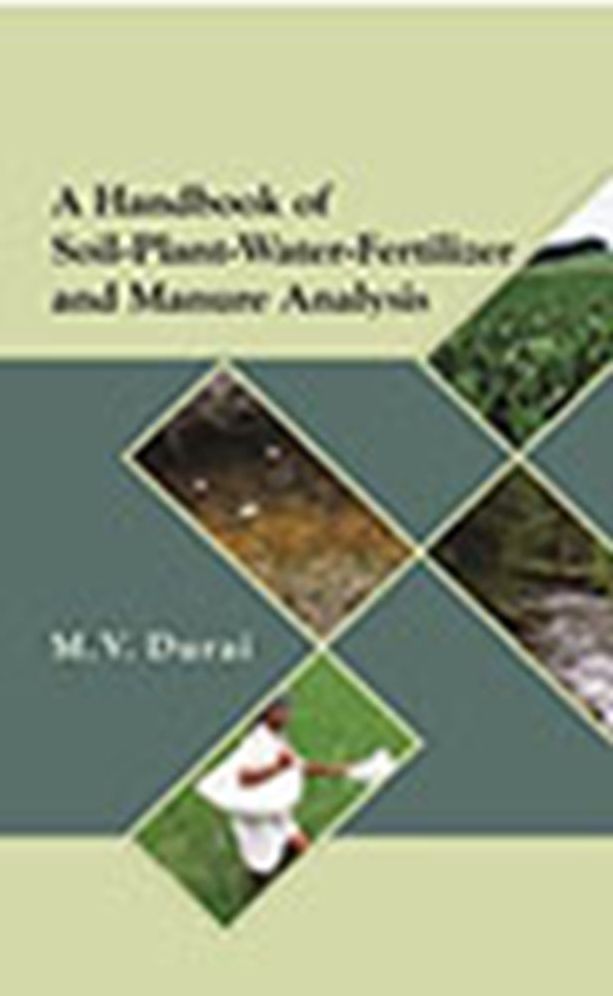A Handbook of Soil-Plant-Water-Fertilizer and Manure Analysis
