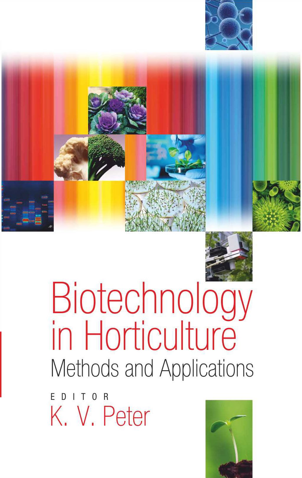 Biotechnology in Horticulture: Methods and Applications