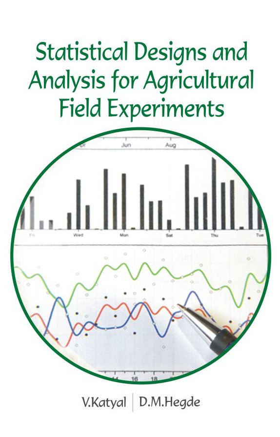 Statistical Designs and Analysis for Agricultural Field Experiments
