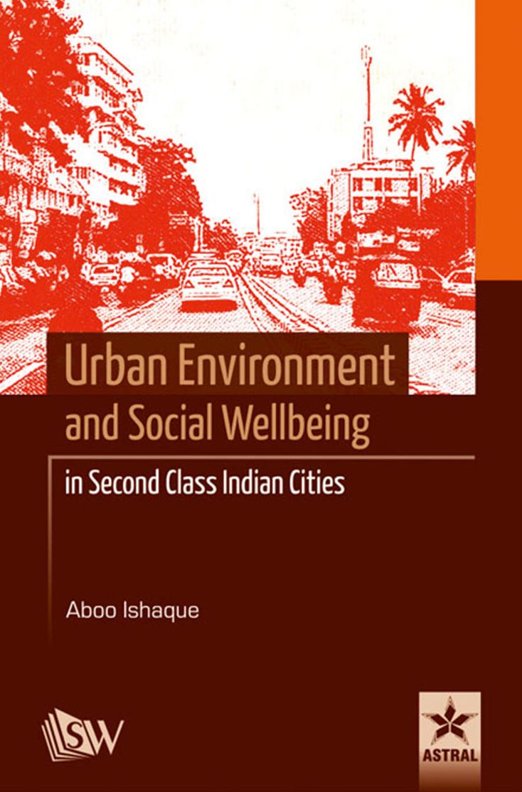 Urban Environment and Social Wellbeing in Second Class Indian Cities