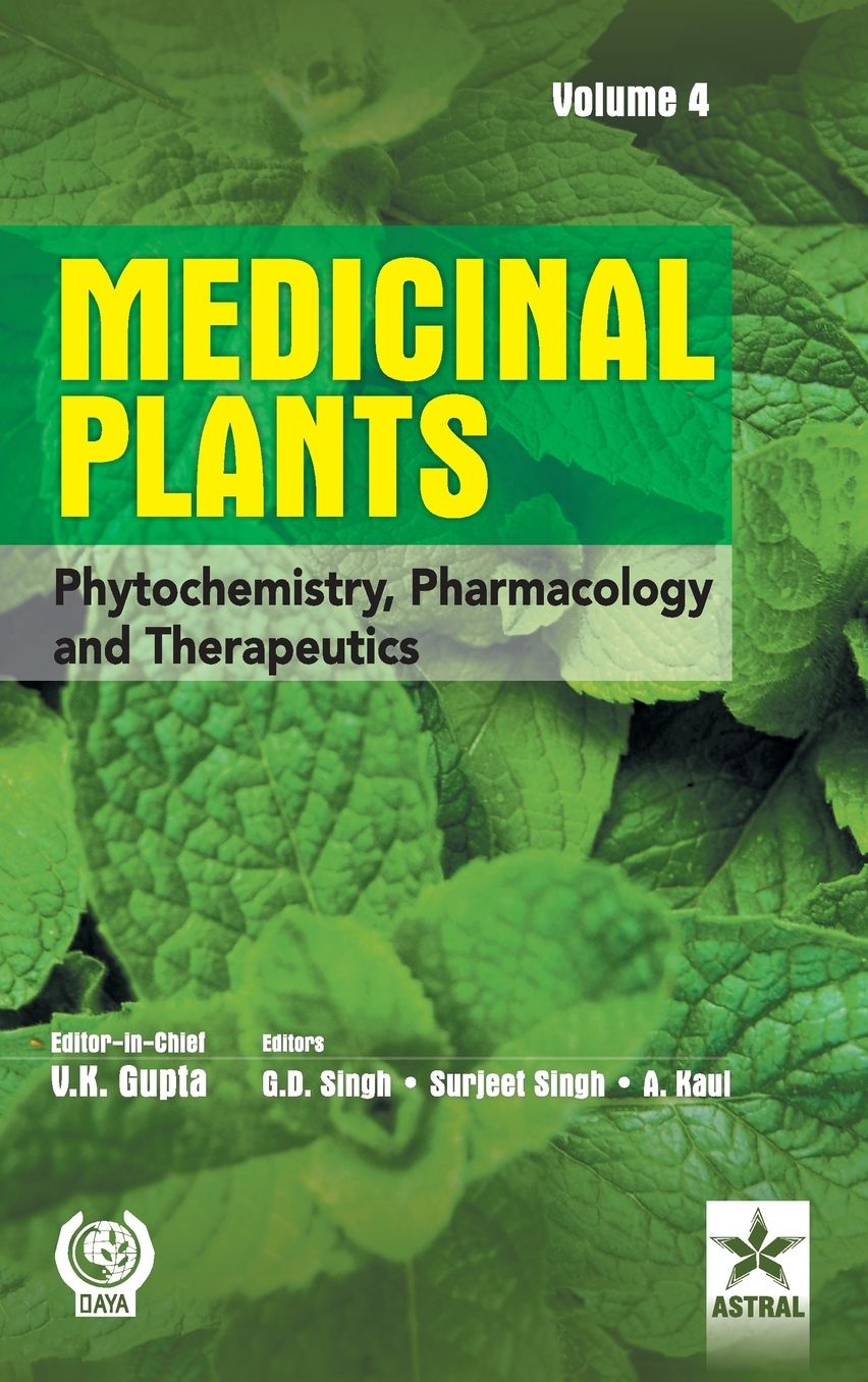 Medicinal Plants: Phytochemistry Pharmacology and Therapeutics Vol 4