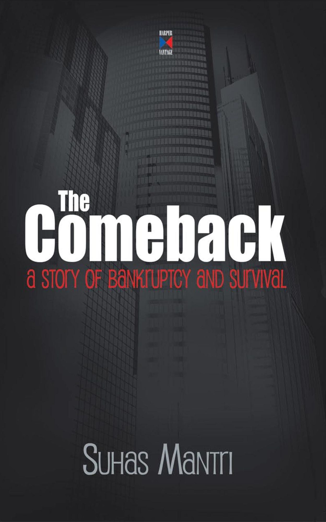 Comeback : A Story Of Bankruptcy And Survival
