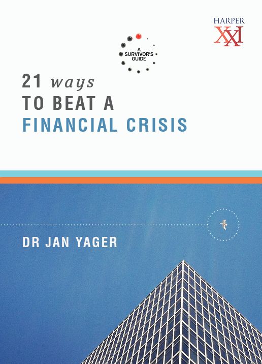 21 Ways to Beat a Financial Crisis