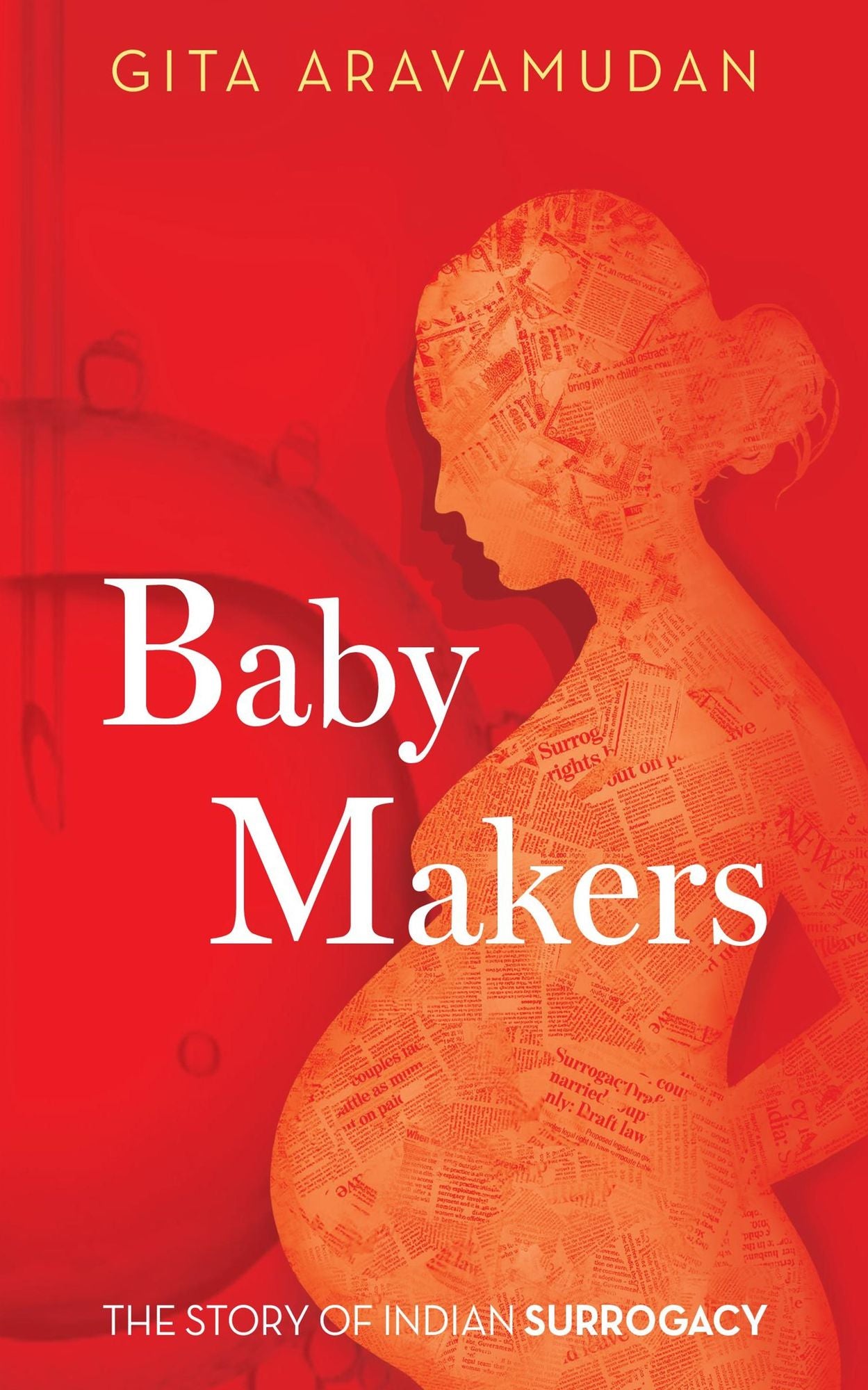 Baby Makers: The Story Of Indian Surrogacy