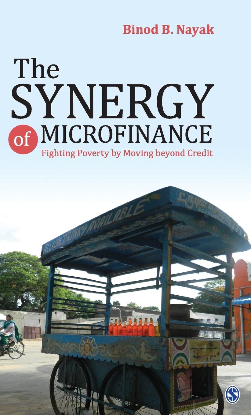The Synergy of Microfinance: Fighting Poverty by Moving Beyond Credit