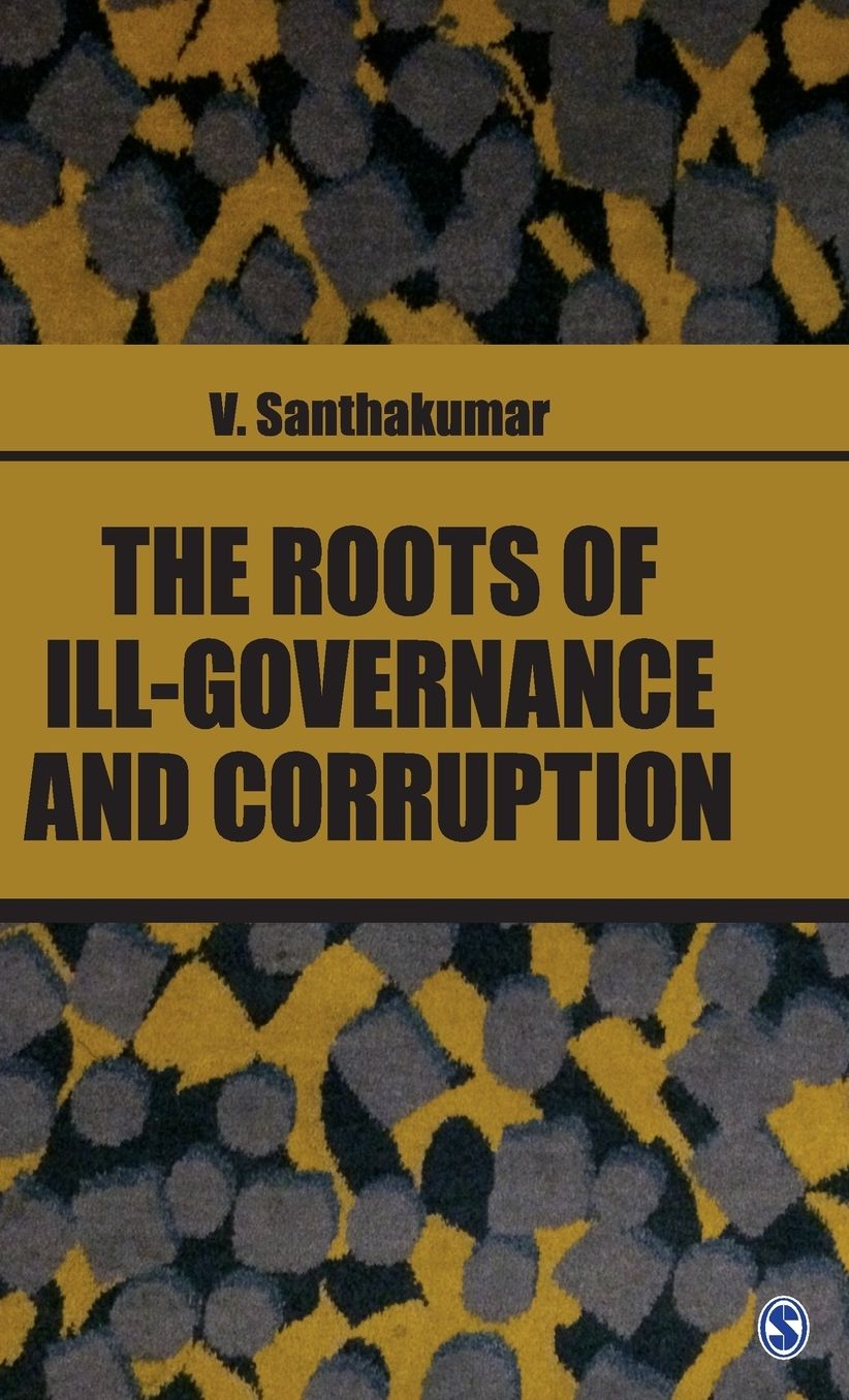 The Roots of Ill-Governance and Corruption
