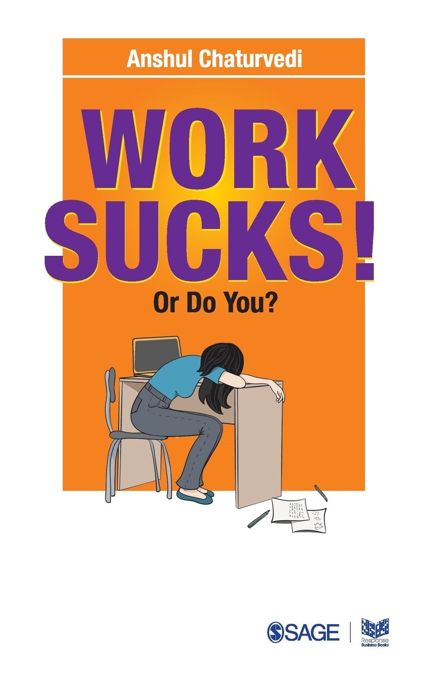 Work Sucks! or Do You?