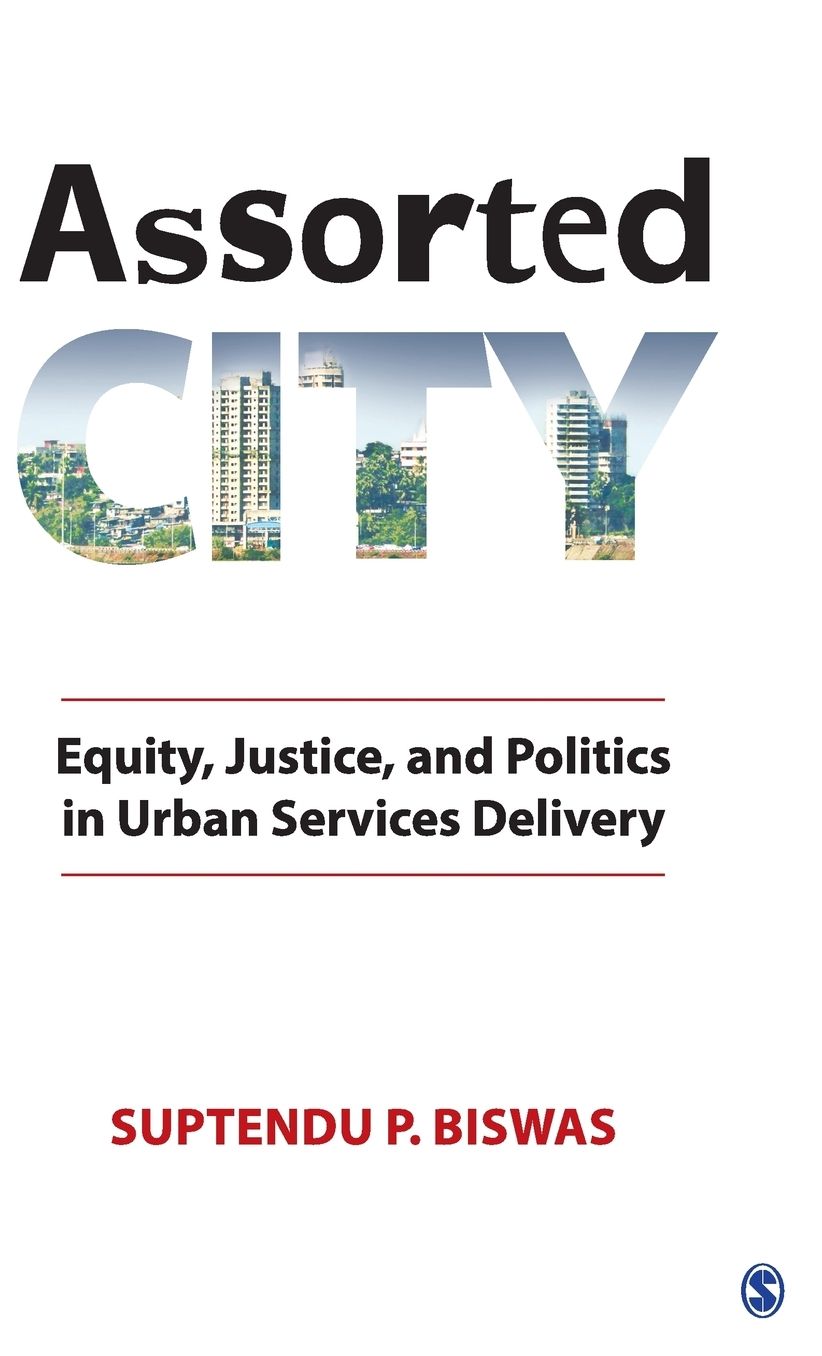 Assorted City: Equity, Justice, and Politics in Urban Services Delivery