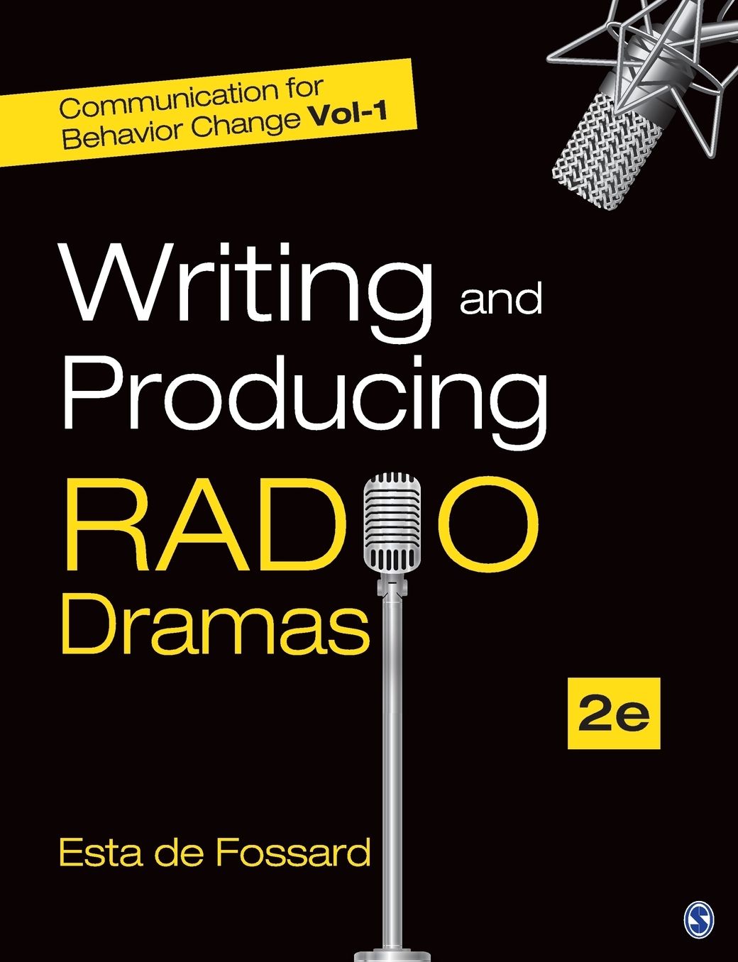Communication for Behavior Change: Volume I: Writing and Producing Radio Dramas