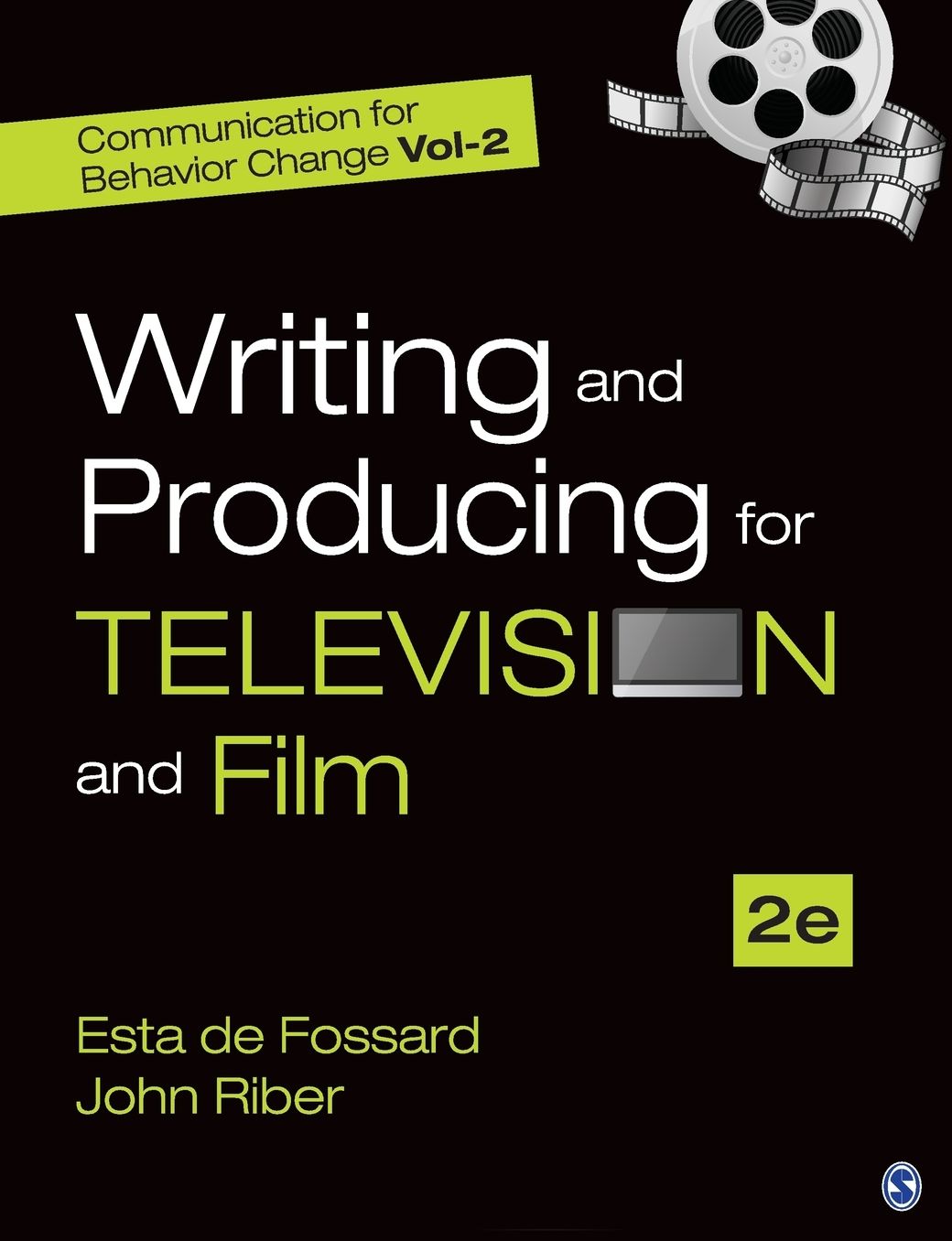 Communication for Behavior Change, Volume II: Writing and Producing for Television and Film