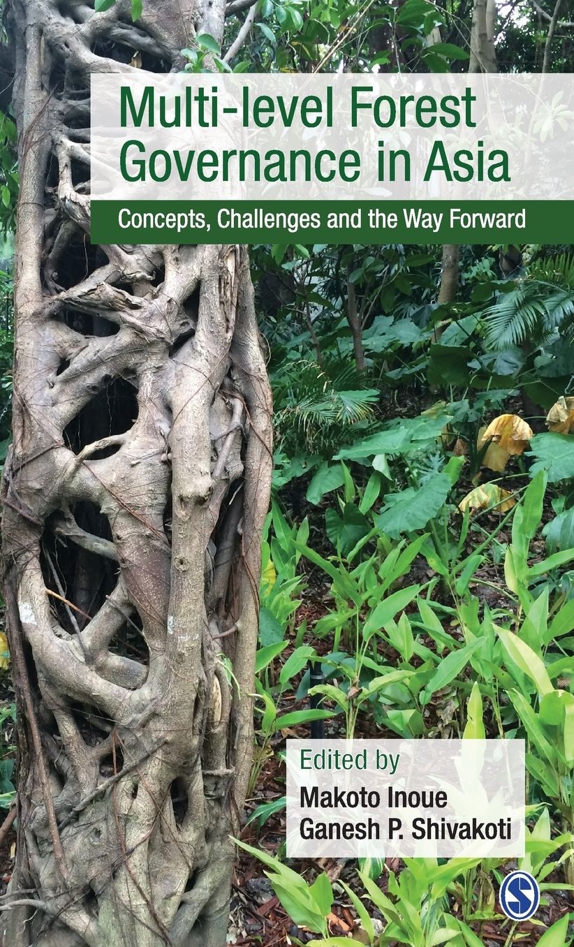 Multi-level Forest Governance in Asia: Concepts, Challenges and the Way Forward