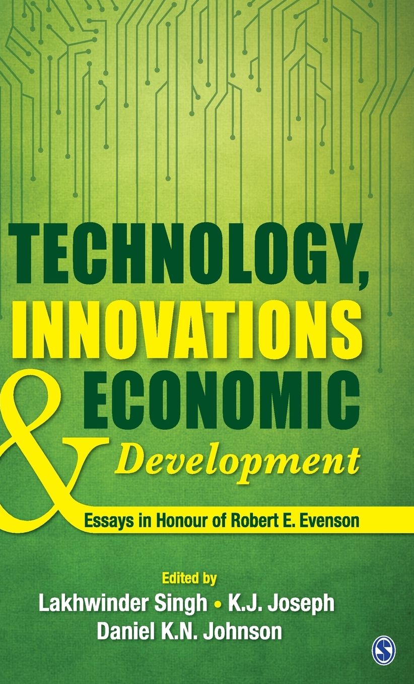 Technology, Innovations and Economic Development: Essays in Honour of Robert E. Evenson