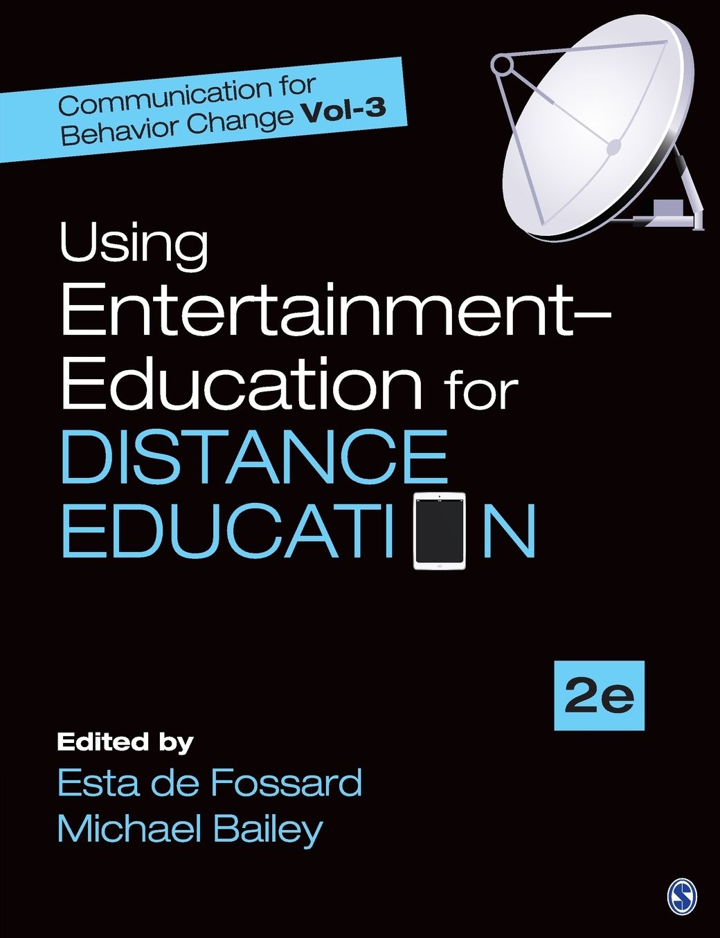 Communication for Behavior Change: Volume LLL: Using Entertainment-Education for Distance Education