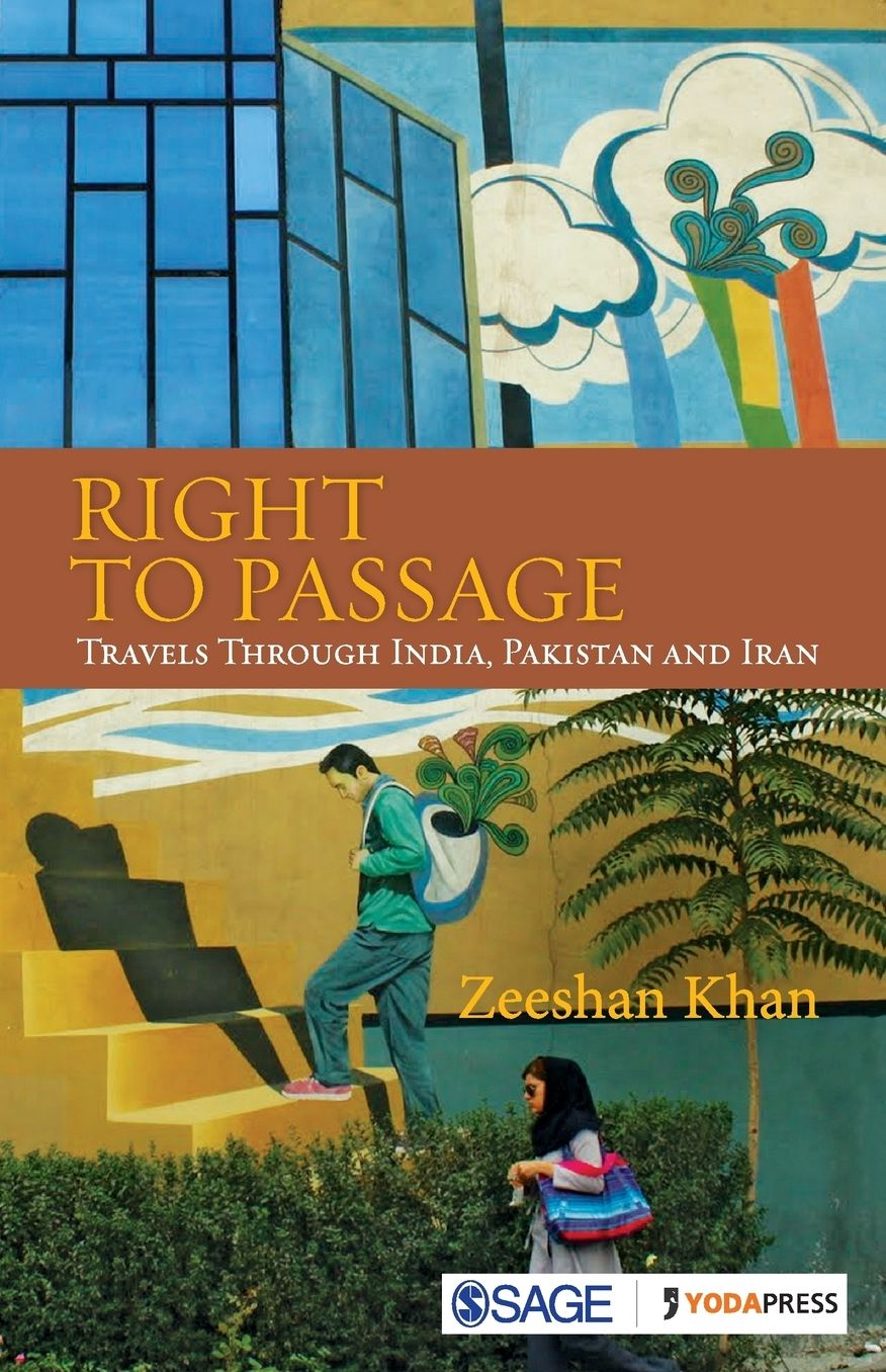 Right to Passage: Travels through India, Pakistan and Iran