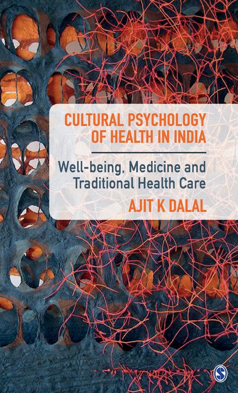 Cultural Psychology of Health in India: Well-being, Medicine and Traditional Health Care