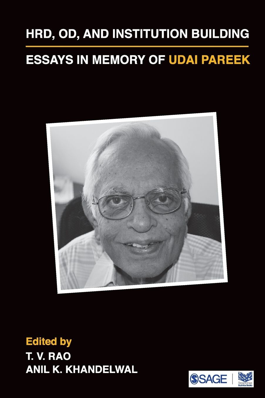HRD, OD, and Institution Building: Essays in Memory of Udai Pareek