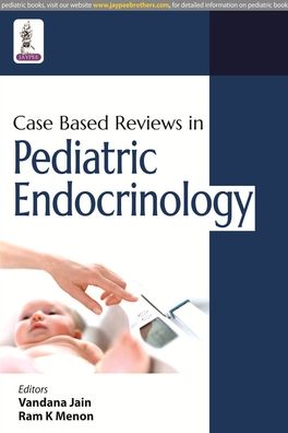 Case Based Reviews in Pediatric Endocrinology