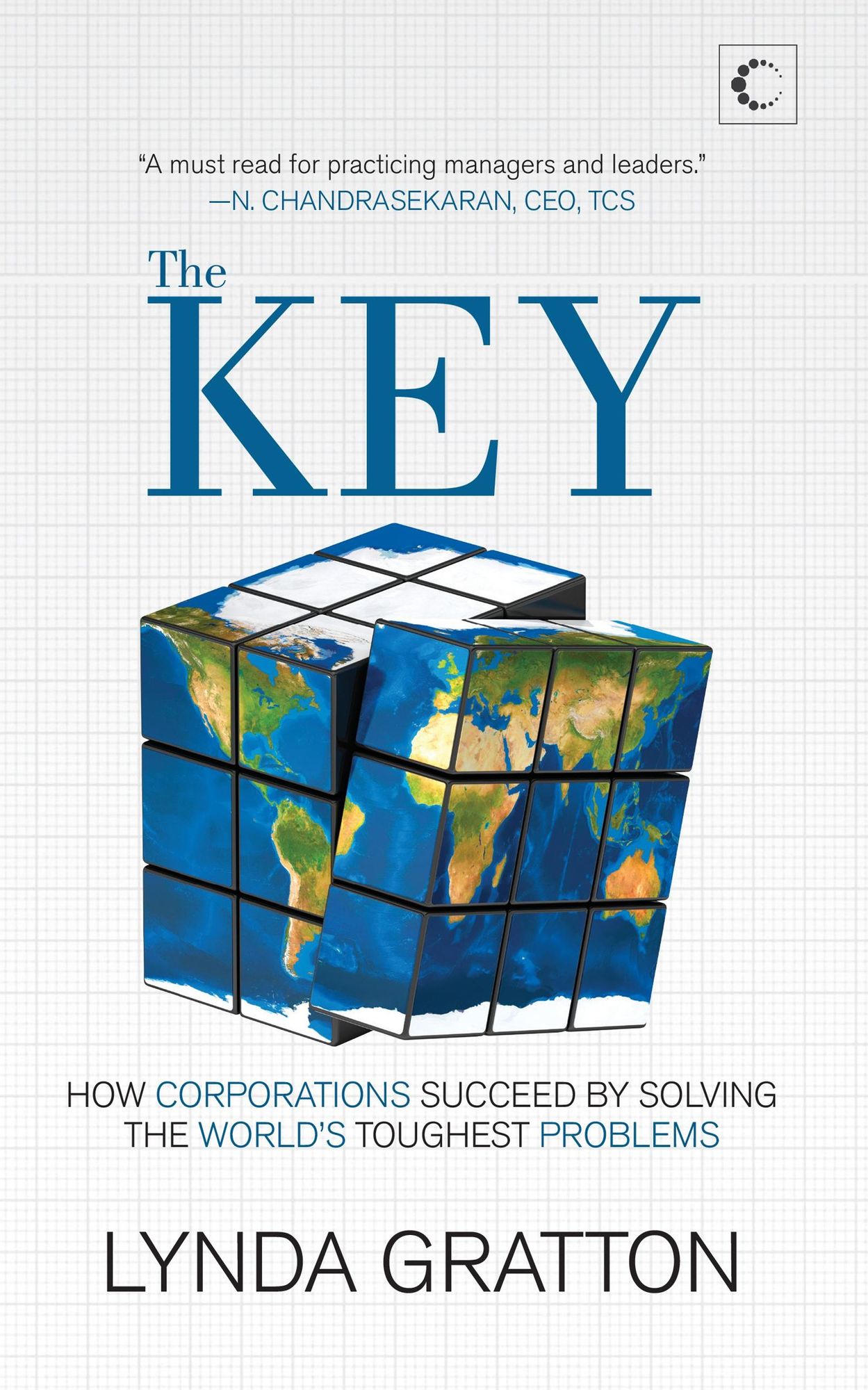 The Key: How Corporations Succeed by Solving the World's Toughest Problems