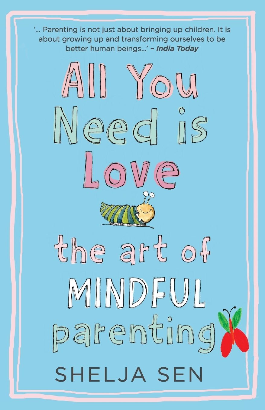All You Need Is Love: The Art of Mindful Parenting