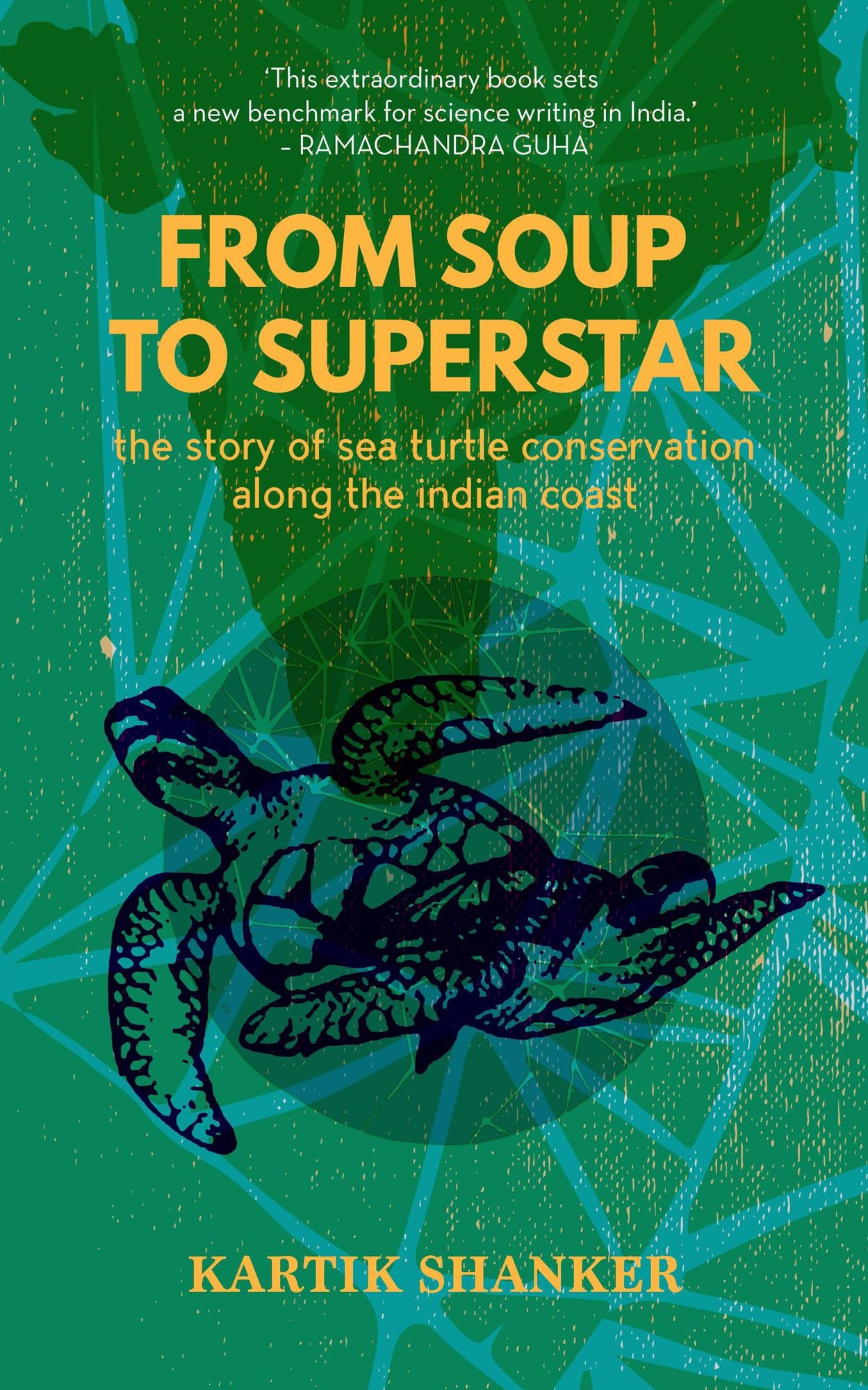 From Soup to Superstar: The Story of Sea Turtle Conservation along the Indian Coast