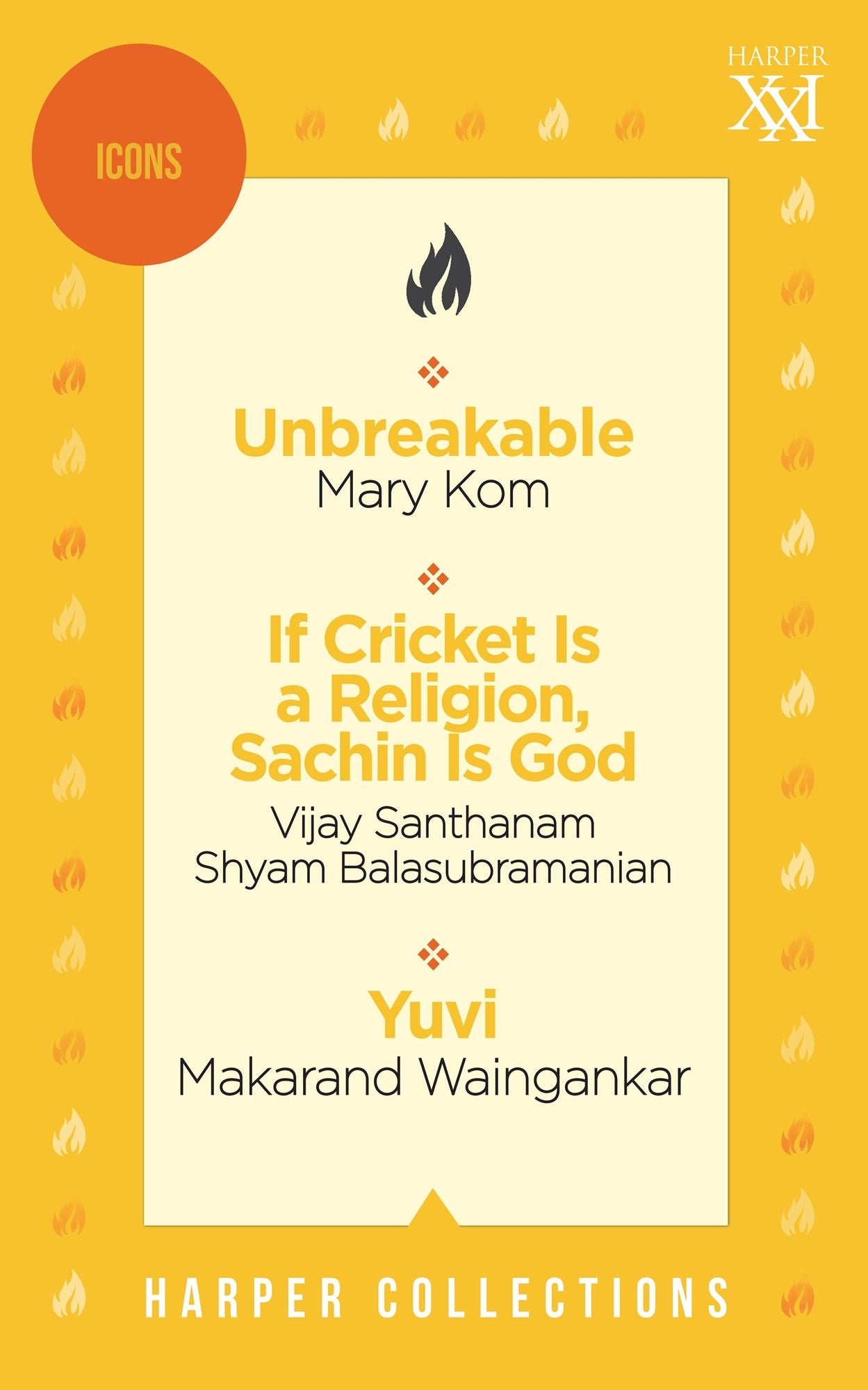 Harper Sport Omnibus: Unbreakable; If Cricket Is a Religion, Sachin Is God; Yuvi