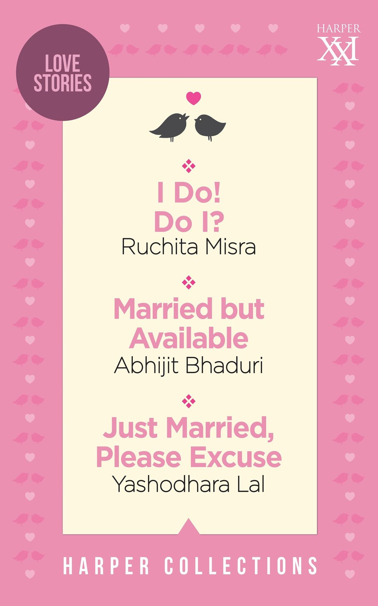 Harper Romance Omnibus: I Do! Do I?; Married But Available; Just Married, Please Excuse