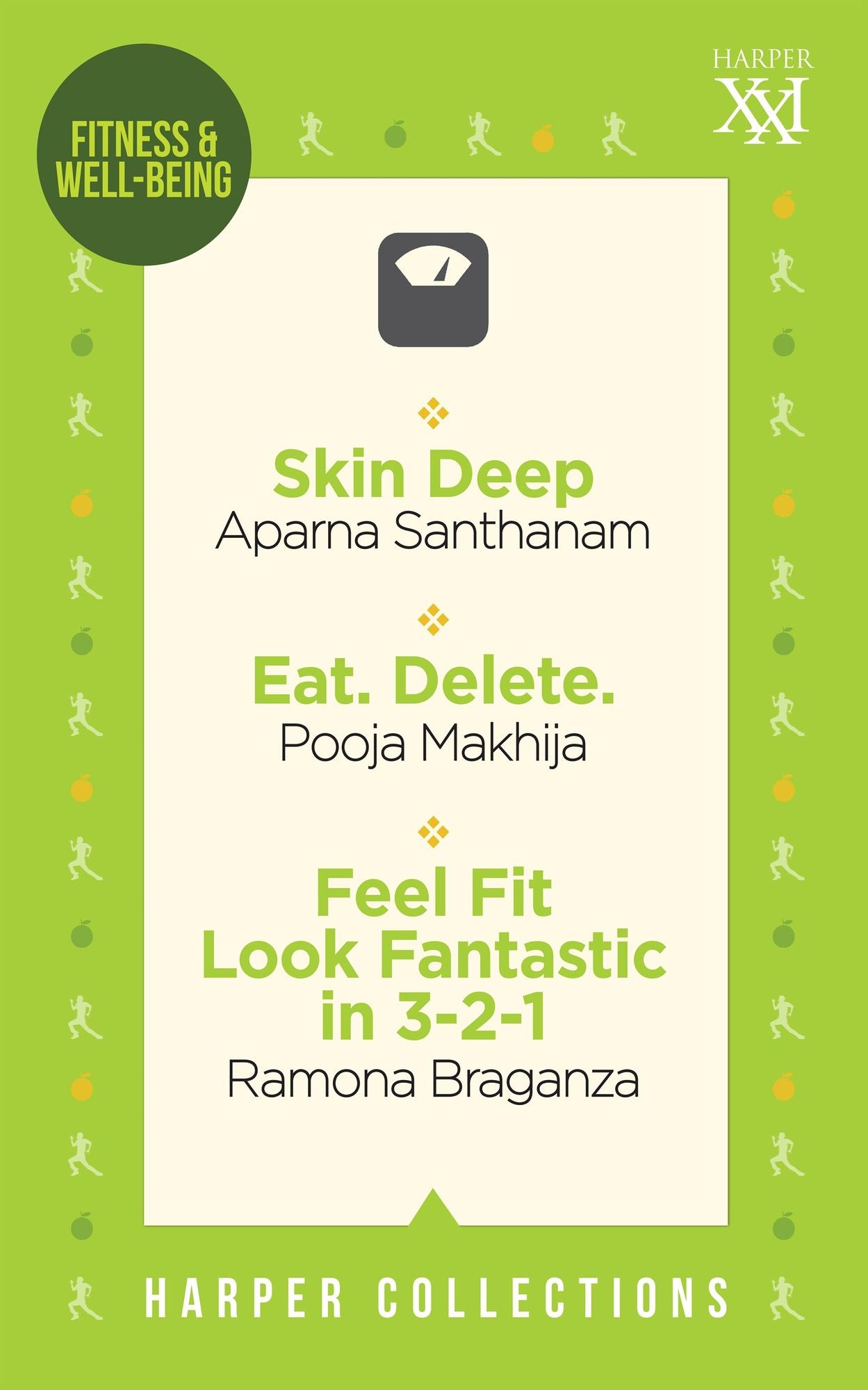 Harper Lifestyle Omnibus: Eat. Delete.; Skin Deep; Feel Fit Look Fantastic in 3-2-1