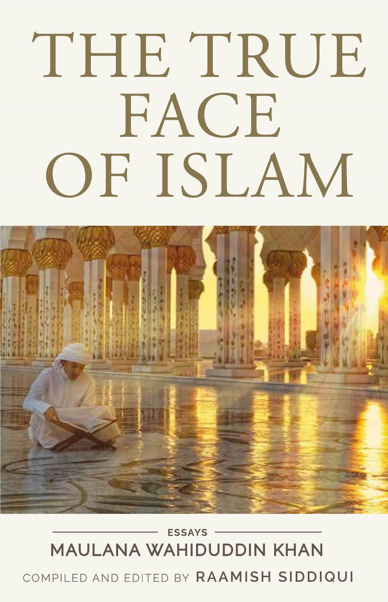 The True Face of Islam: Essays