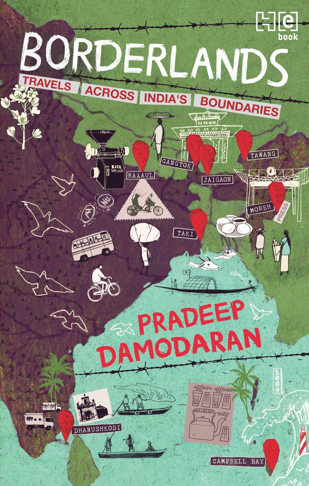 Borderlands: TRAVELS ACROSS INDIA'S BOUNDARIES