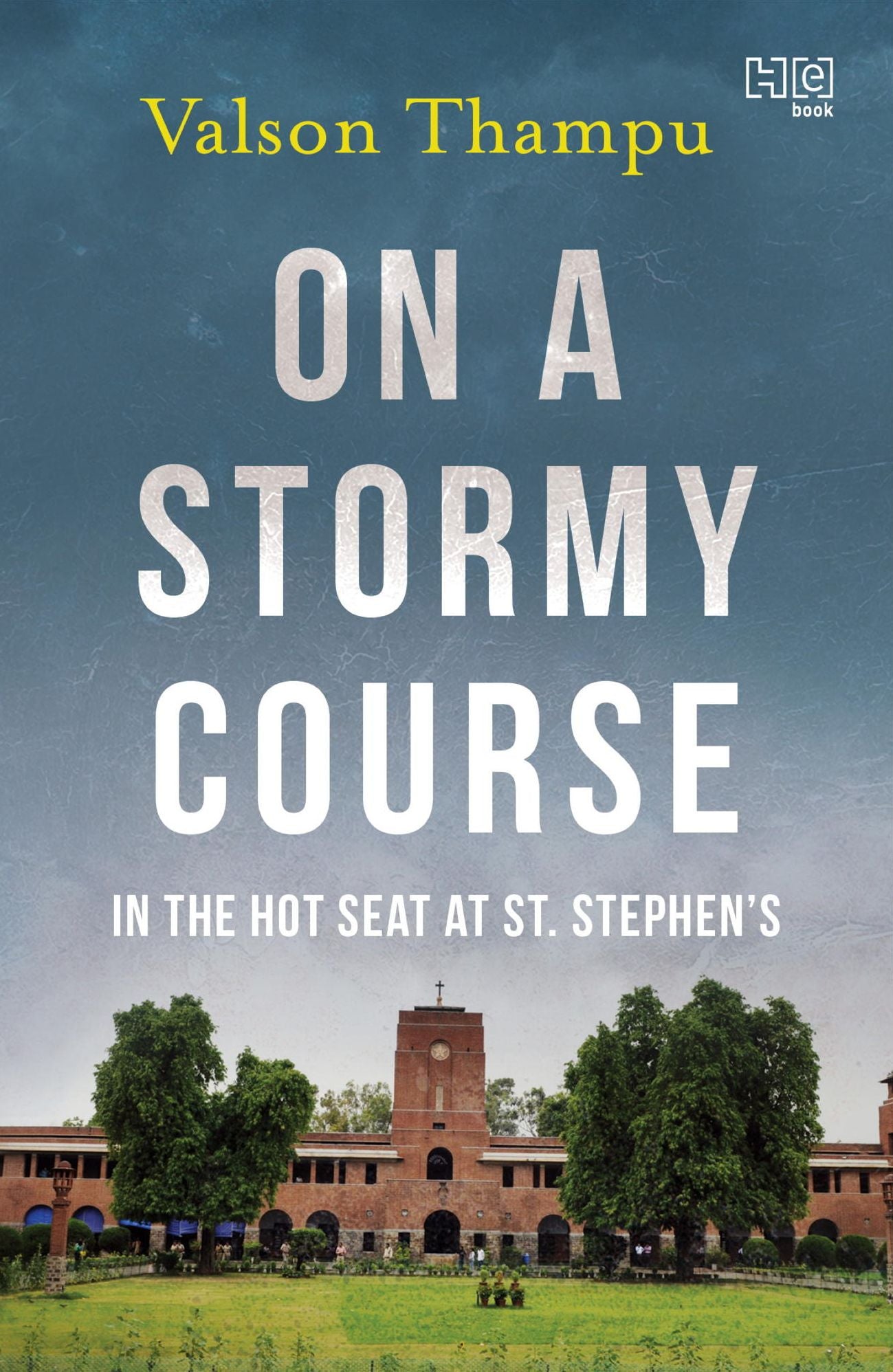 On A Stormy Course: In the Hot Seat at St. Stephen's