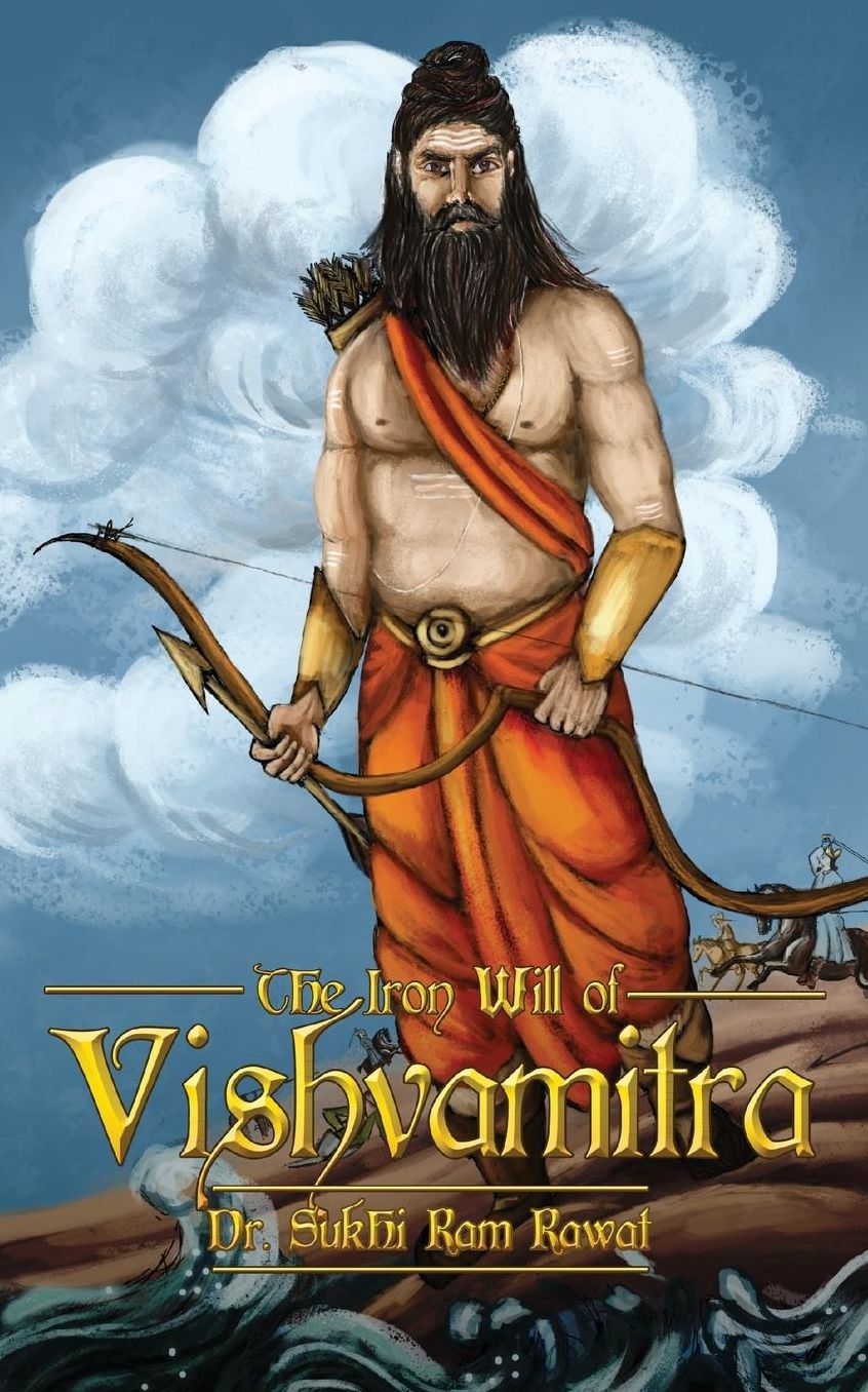 The Iron Will of Vishvamitra