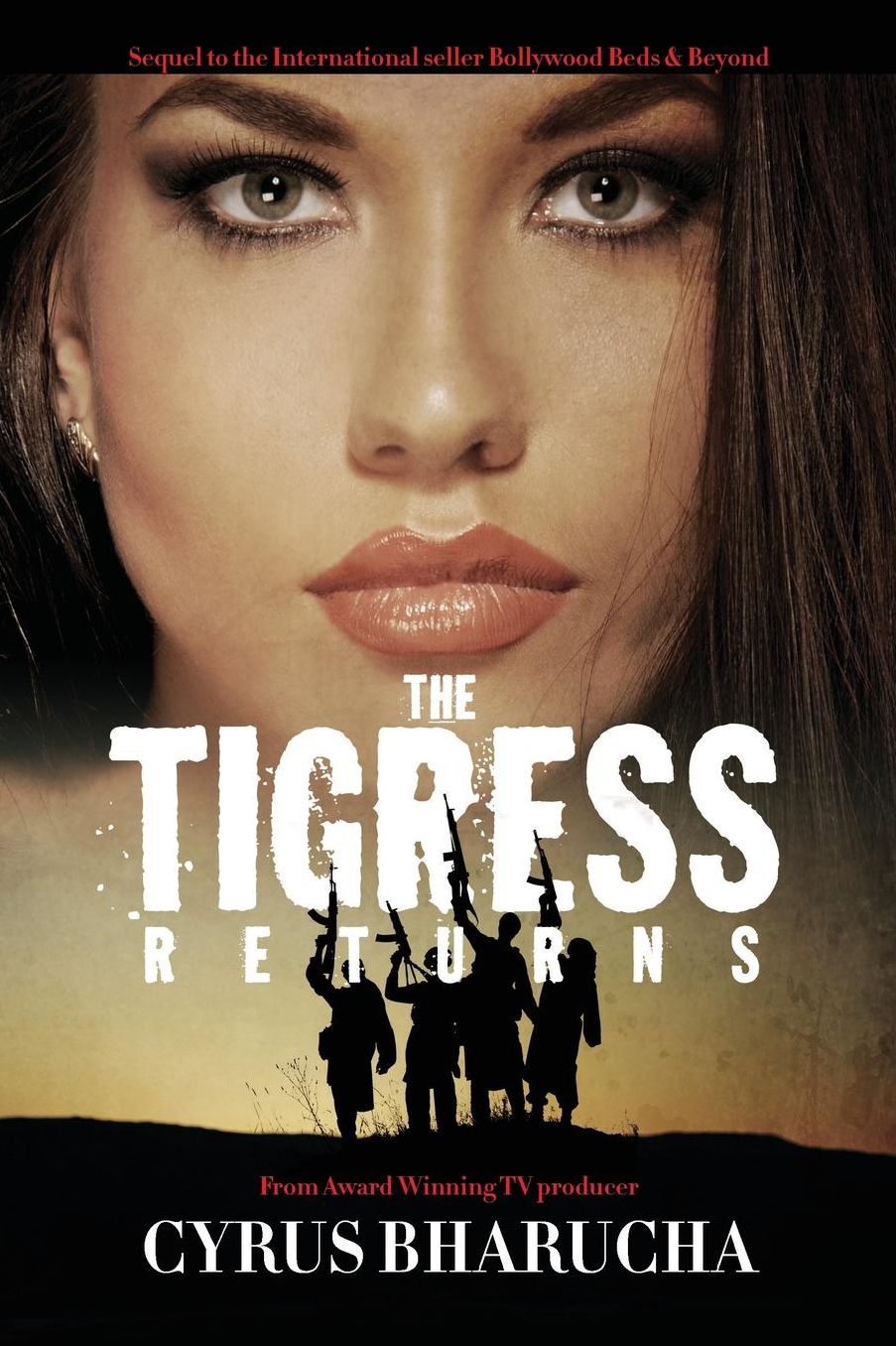 The Tigress Returns: Sequel to the International seller Bollywood Beds & Beyond