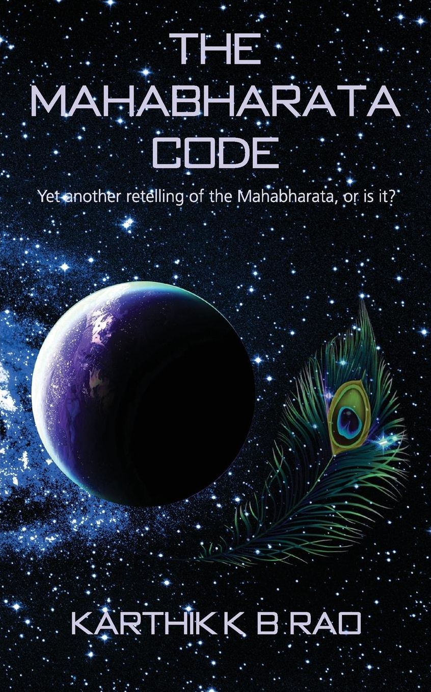 The Mahabharata Code: Yet another retelling of the Mahabharata, or is it?