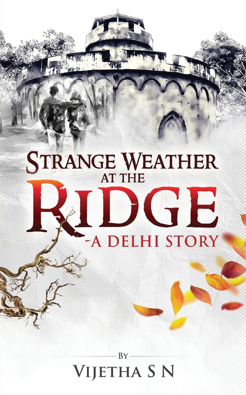 Strange Weather at the Ridge: A Delhi Story
