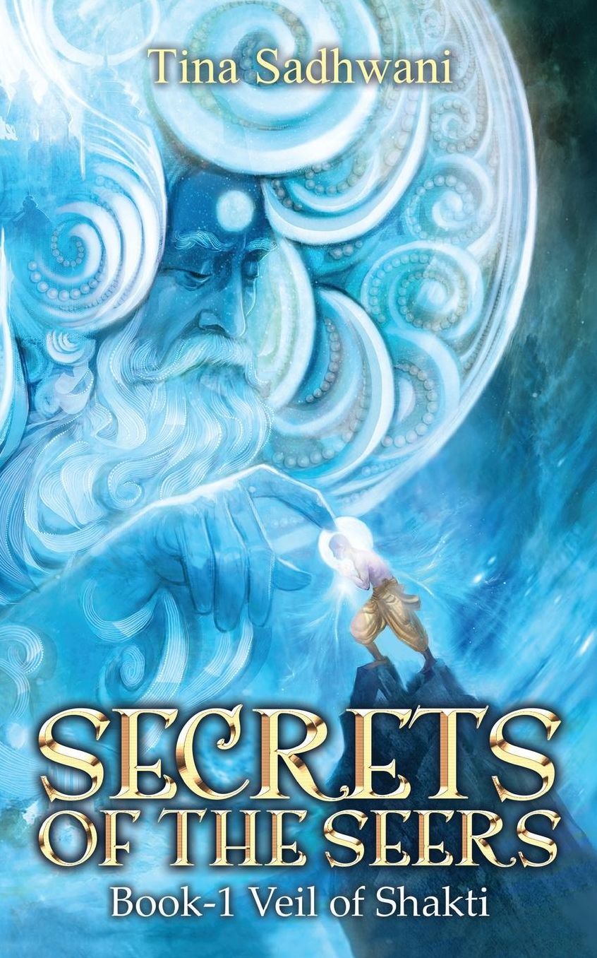 Secrets of the Seers: Book : 1 Veil of Shakti