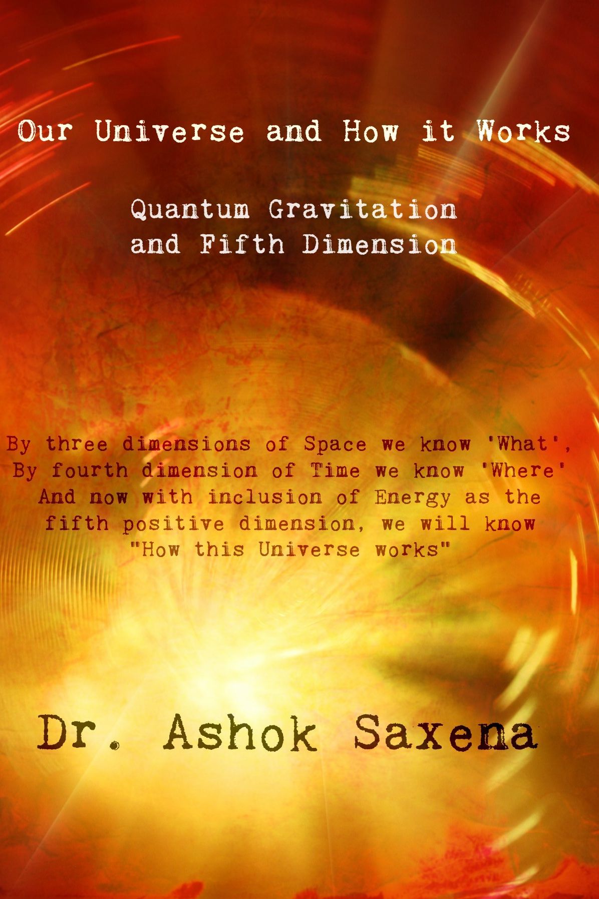 Our Universe and How It Works: Quantum Gravitation and Fifth Dimension