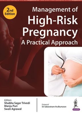 Management of High-risk Pregnancy : A Practical Approach