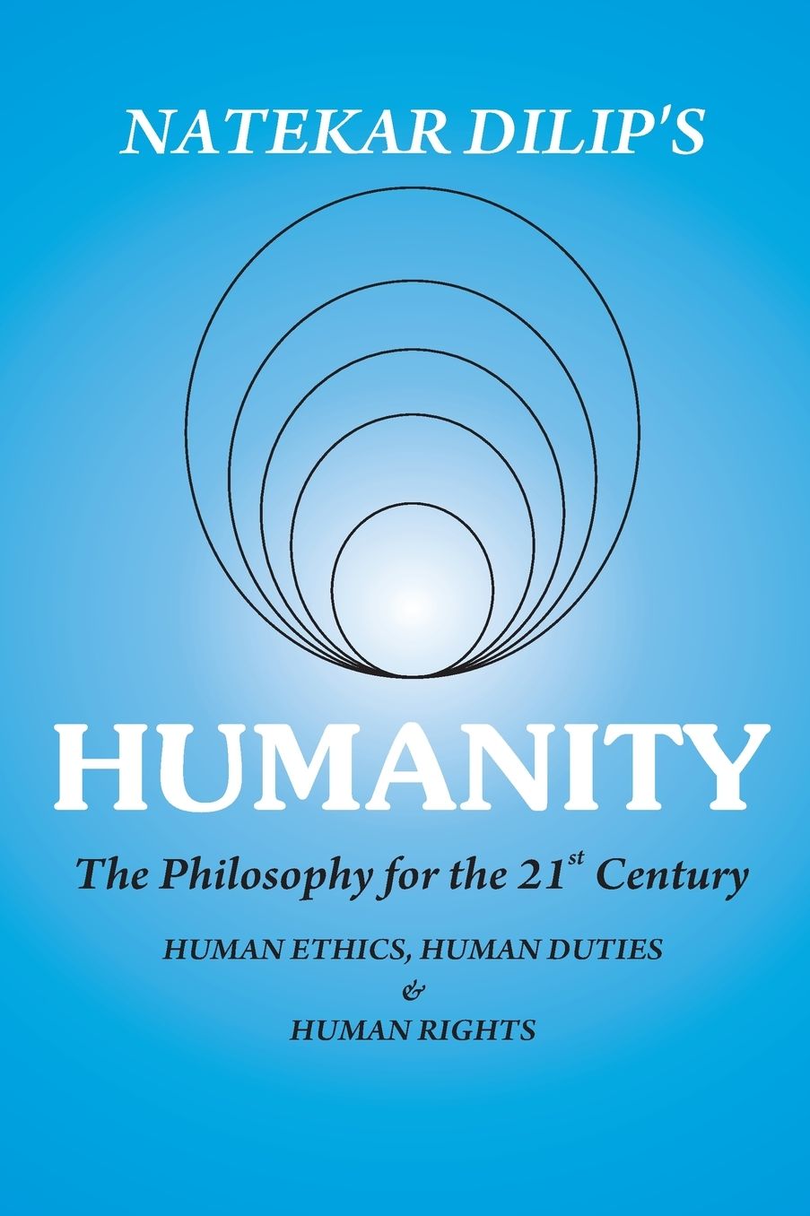 Humanity The Philosophy For The 21st Century