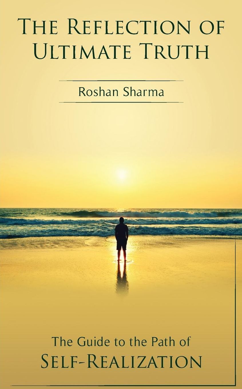 The Reflection of Ultimate Truth: The Guide to the Path of Self-Realization