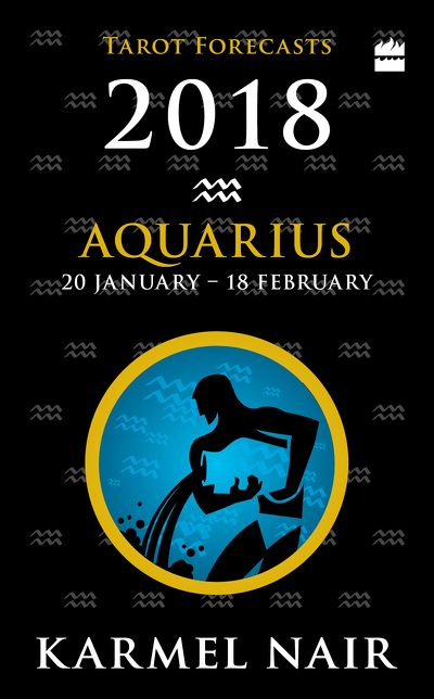 Aquarius Tarot Forecasts 2018