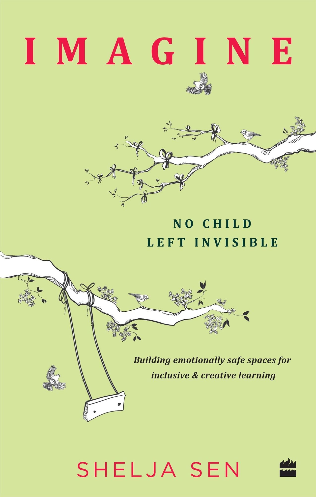 Imagine No Child Left Invisible: Building Emotionally Safe Spaces for Inclusive & Creative Learning