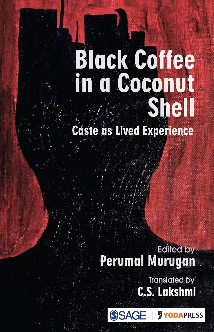 Black Coffee in a Coconut Shell: Caste as Lived Experience