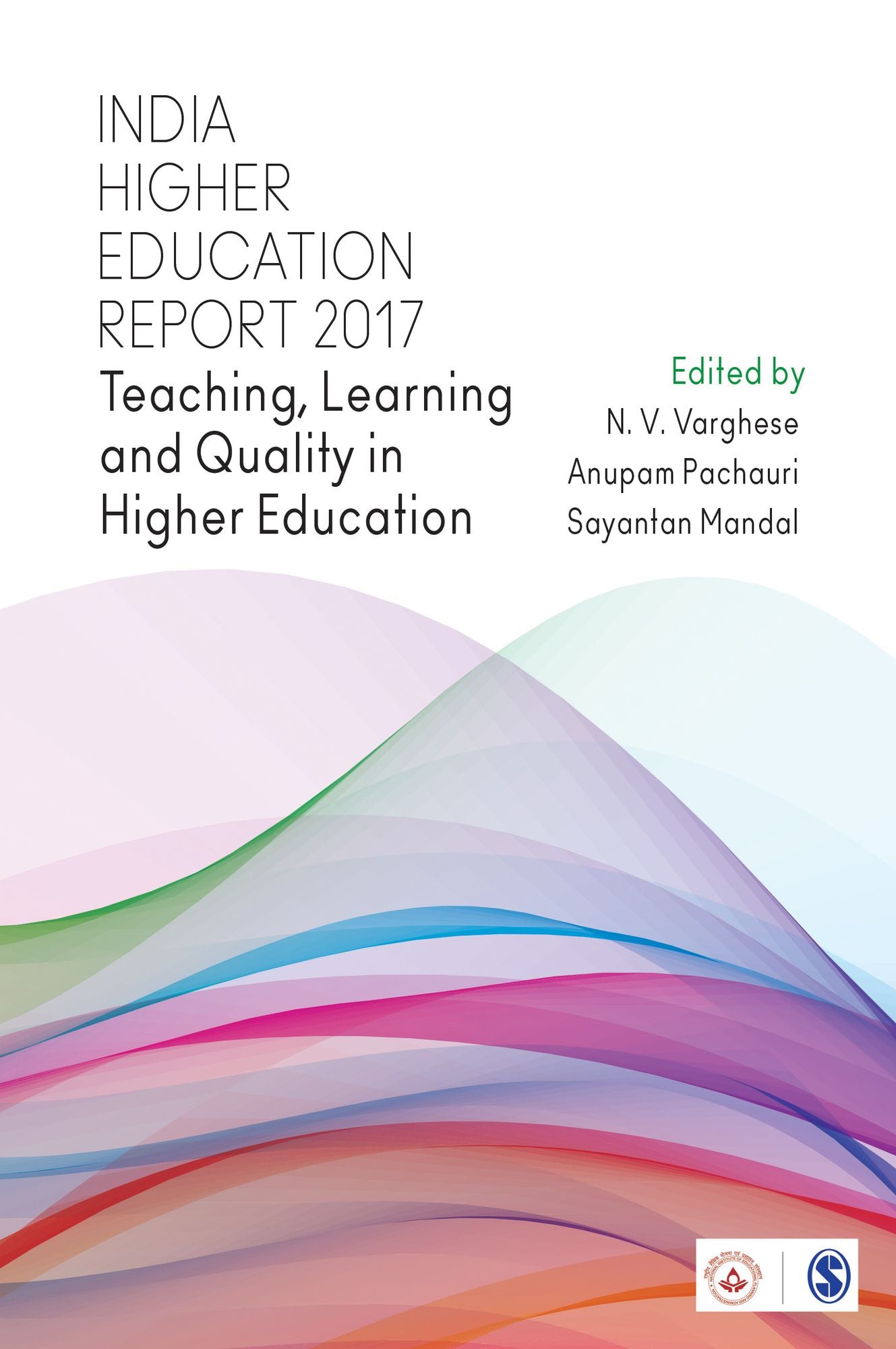 India Higher Education Report 2017: Teaching, Learning and Quality in Higher Education