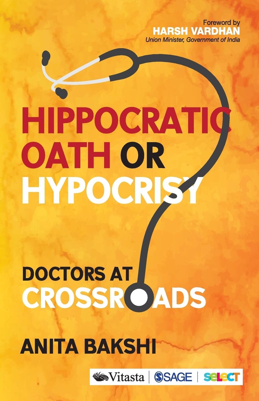 Hippocratic Oath or Hypocrisy? : Doctors at Crossroads