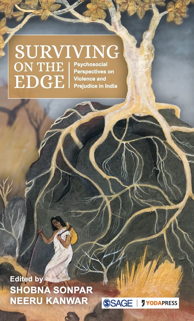 Surviving on the Edge : Psychosocial Perspectives on Violence and Prejudice in India
