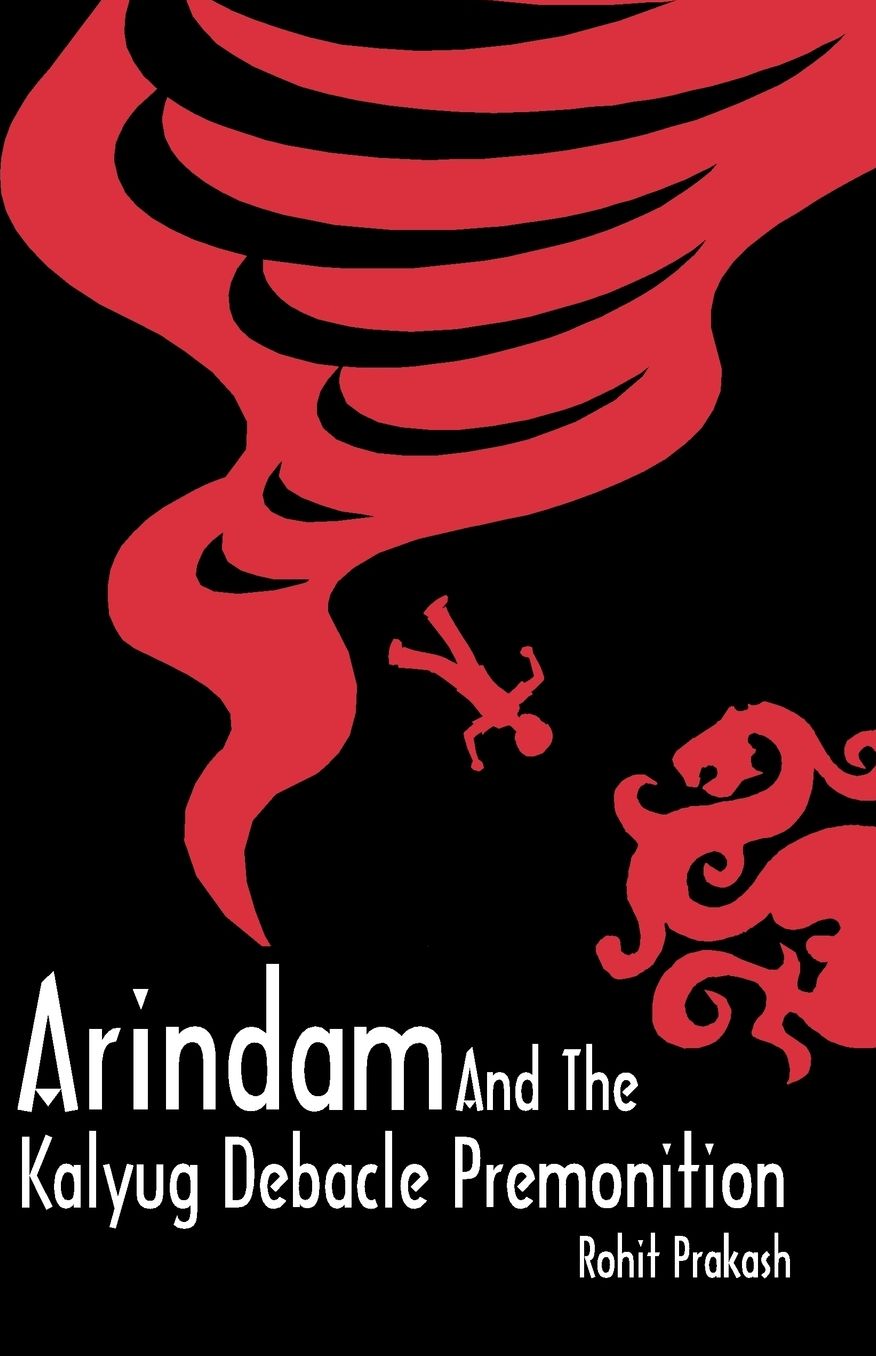 Arindam And The Kalyug Debacle Premonition