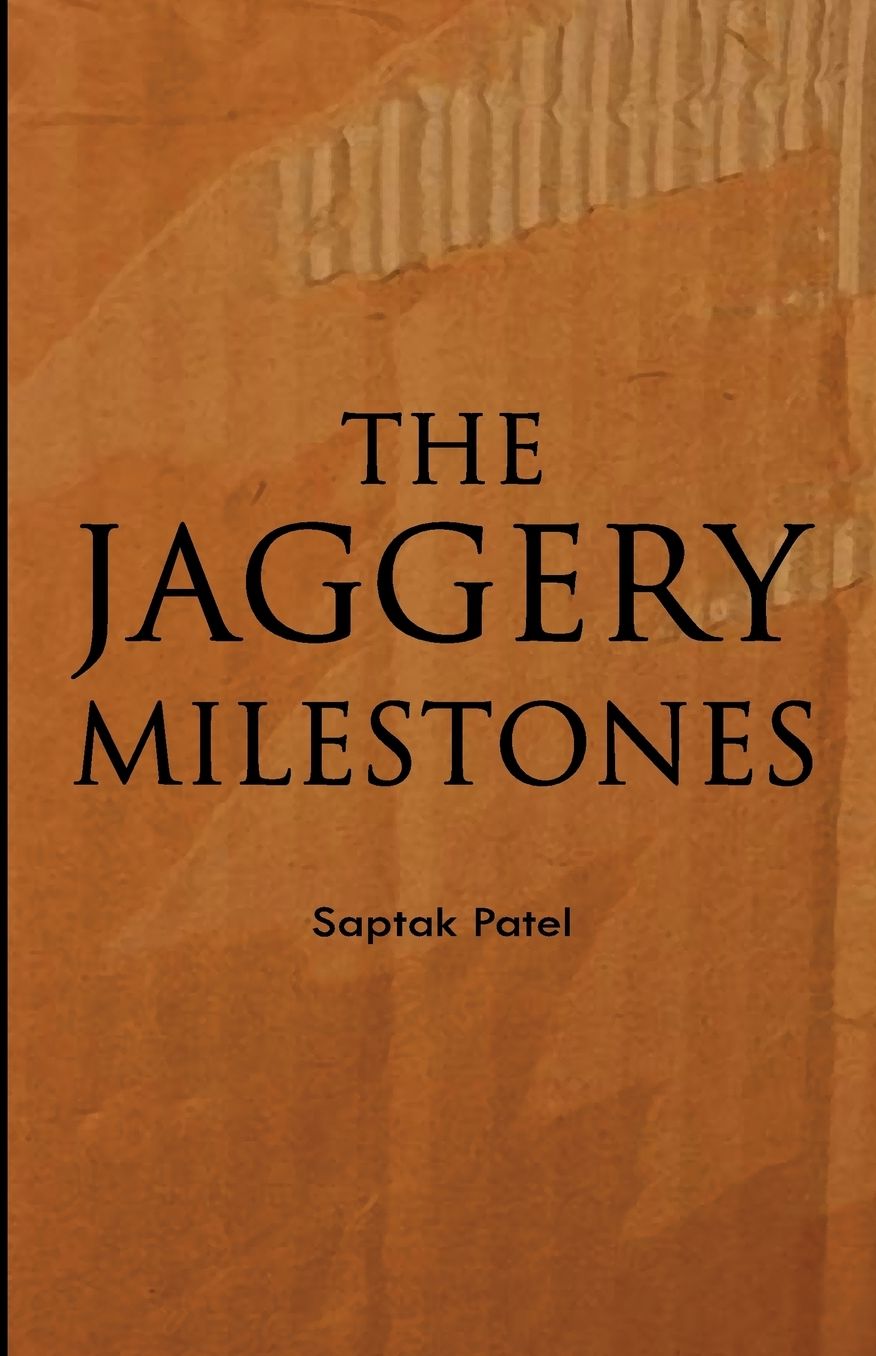 THE JAGGERY MILESTONEs