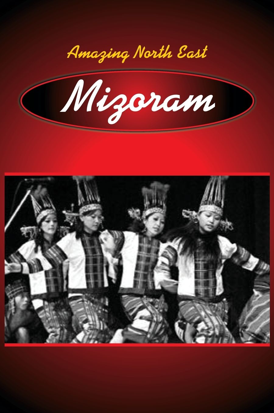 Amazing North East - Mizoram
